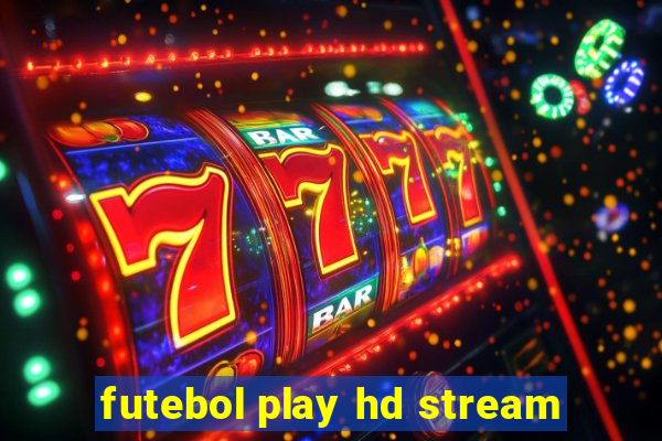 futebol play hd stream